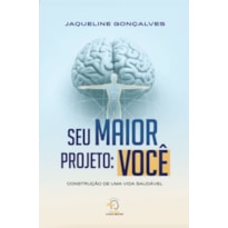 Seu maior projeto: você: Construção de uma vida saudável