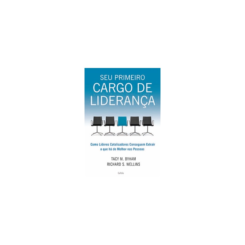 Seu primeiro cargo de liderança: como líderes catalisadores conseguem extrair o que há de melhor nas pessoas