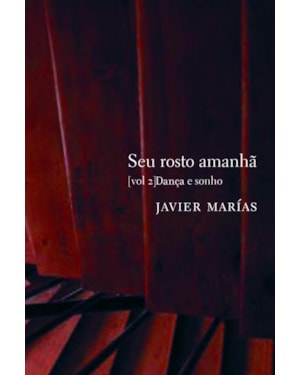 Seu rosto amanhã, vol. 2