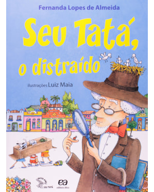 SEU TATÁ, O DISTRAÍDO