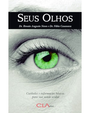 SEUS OLHOS: CUIDADOS E INFORMAÇÕES BÁSICAS PARA SUA SAÚDE OCULAR