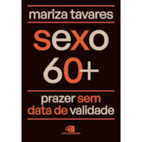 SEXO 60+: PRAZER SEM DATA DE VALIDADE
