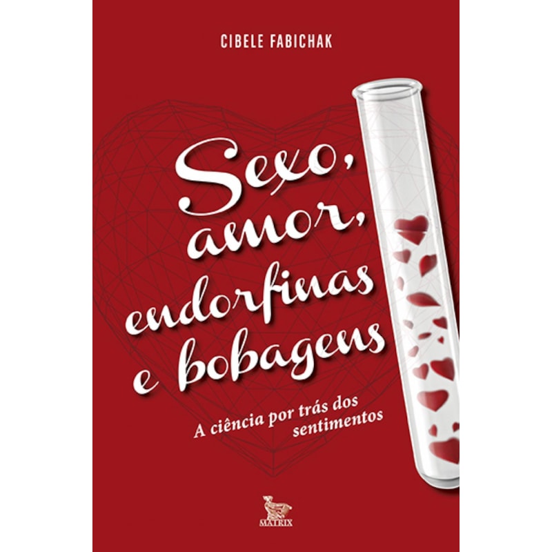 SEXO, AMOR, ENDORFINAS E BOBAGENS