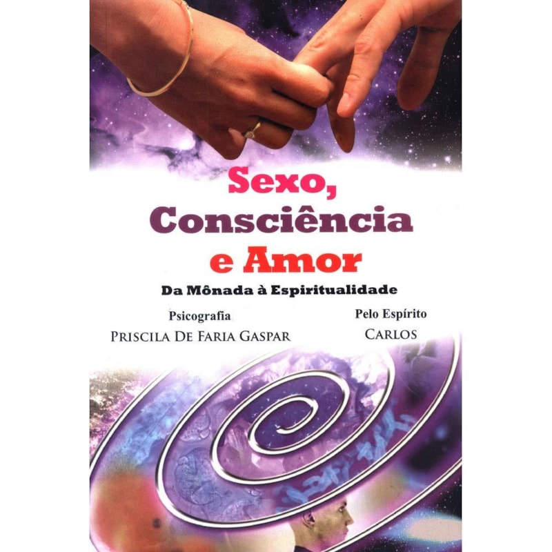 SEXO, CONSCIÊNCIA E AMOR