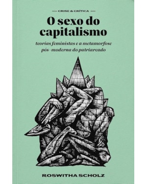 SEXO DO CAPITALISMO, O