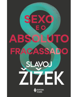 SEXO E O ABSOLUTO FRACASSADO