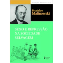 SEXO E REPRESSÃO NA SOCIEDADE SELVAGEM