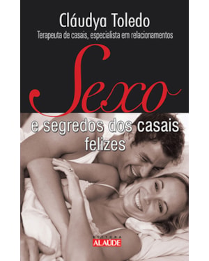 Sexo e segredos dos casais felizes