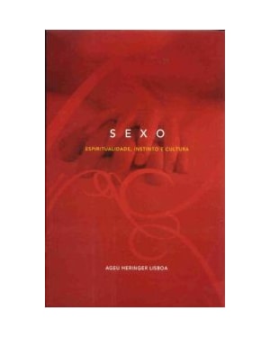 SEXO - ESPIRITUALIDADE INSTINTO E CULTURA - 1ª