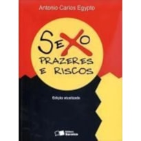 SEXO, PRAZERES E RISCOS