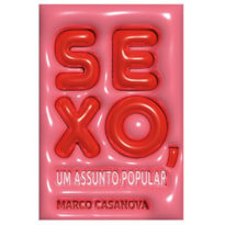 SEXO, UM ASSUNTO POPULAR