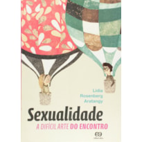 SEXUALIDADE: A DIFÍCIL ARTE DO ENCONTRO