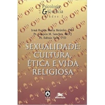 SEXUALIDADE CULTURA ETICA E VIDA RELIGIOSA - 1ª