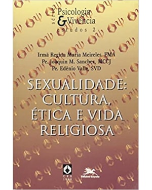 SEXUALIDADE CULTURA ETICA E VIDA RELIGIOSA - 1ª