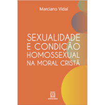 SEXUALIDADE E CONDICAO HOMOSSEXUAL NA MORAL CRISTA