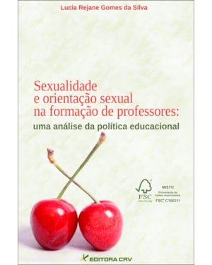 SEXUALIDADE E ORIENTAÇÃO SEXUAL NA FORMAÇÃO DE PROFESSORES: UMA ANÁLISE DA POLÍTICA EDUCACIONAL