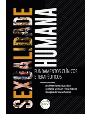 SEXUALIDADE HUMANA: FUNDAMENTOS CLÍNICOS E TERAPÊUTICOS