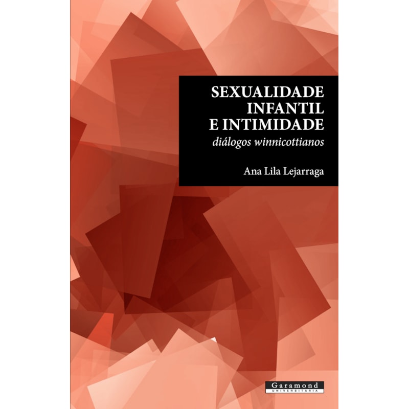SEXUALIDADE INFANTIL E INTIMIDADE: DIÁLOGOS WINNICOTTIANOS
