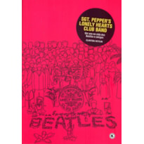 SGT PEPPER S LONELY HEARTS CLUB BAND - UM ANO NA VIDA DOS BEATLES E AMIGOS
