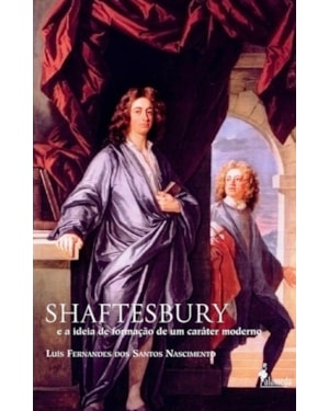 Shaftesbury e a ideia de formação de um caráter moderno