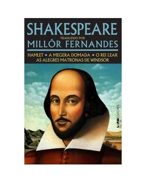 Shakespeare traduzido por millôr fernandes