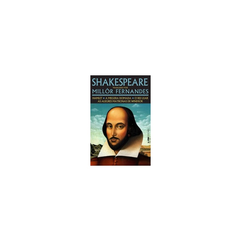 Shakespeare traduzido por millôr fernandes