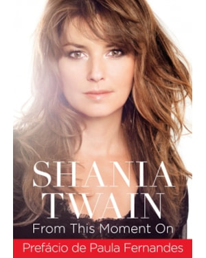 SHANIA TWAIN - FROM THIS MOMENT ON