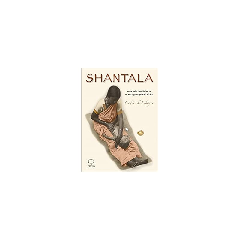 Shantala: Uma arte tradicional, massagem para bebês