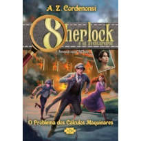 SHERLOCK E OS AVENTUREIROS: O PROBLEMA DOS CÁLCULOS MAQUINARES - VOL. 2