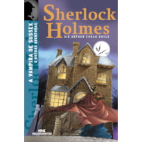 SHERLOCK HOLMES: A VAMPIRA DE SUSSEX E OUTRAS AVENTURAS