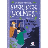 SHERLOCK HOLMES ILUSTRADO - A FAIXA MALHADA