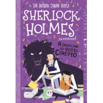 SHERLOCK HOLMES ILUSTRADO - A INQUILINA DO ROSTO COBERTO