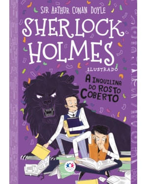 SHERLOCK HOLMES ILUSTRADO - A INQUILINA DO ROSTO COBERTO