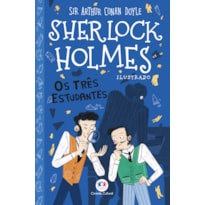 SHERLOCK HOLMES ILUSTRADO - OS TRÊS ESTUDANTES