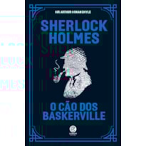 SHERLOCK HOLMES - O CÃO DOS BASKERVILLE