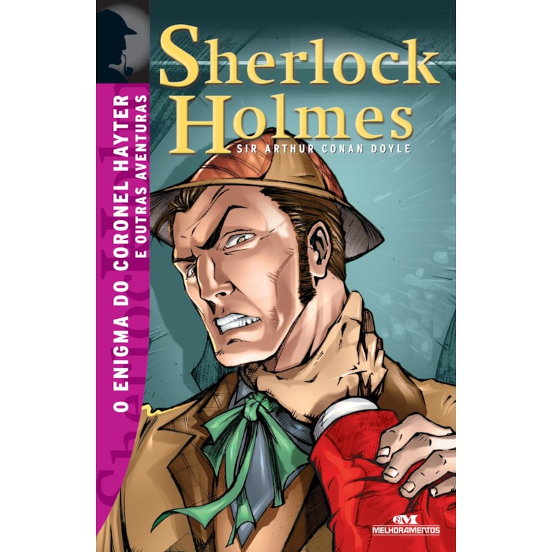 SHERLOCK HOLMES: O ENIGMA DO CORONEL HAYTER E OUTRAS AVENTURAS