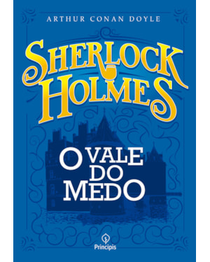 SHERLOCK HOLMES - O VALE DO MEDO