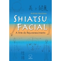 Shiatsu facial: A arte do rejuvenescimento