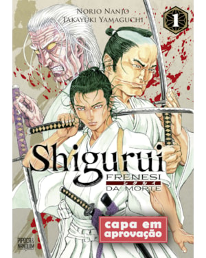 SHIGURUI: FRENESI DA MORTE (MANGÁ - VOL. 1 DE 10)