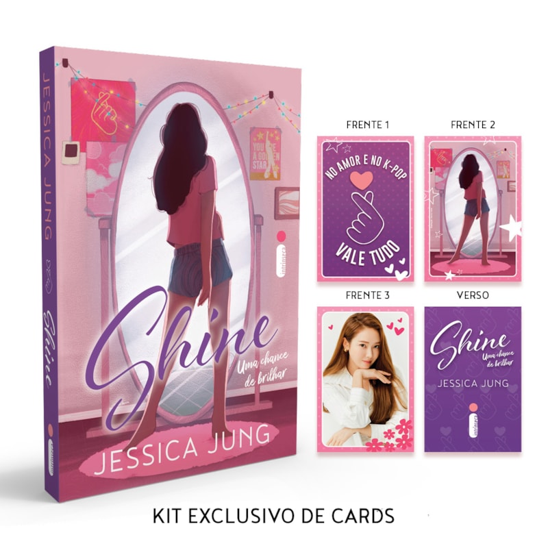 SHINE: UMA CHANCE DE BRILHAR + KIT EXCLUSIVO DE CARDS: SÉRIE SHINE - VOL. 1