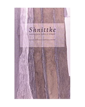 SHNITTKE - MUSICA PARA TODOS OS TEMPOS