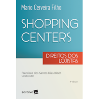 SHOPPINGS CENTERS: DIREITOS DOS LOJISTAS - 8ª EDIÇÃO DE 2017: DIREITOS DOS LOJISTAS