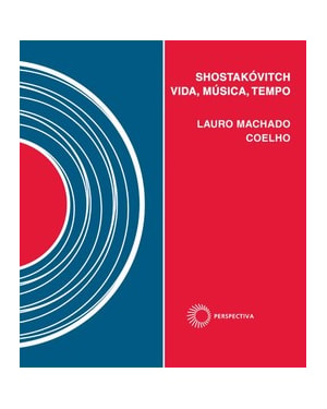 SHOSTAKÓVITCH: VIDA, MÚSICA, TEMPO