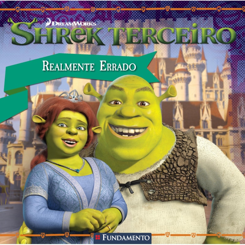 SHREK TERCEIRO - REALMENTE ERRADO (DREAMWORKS)