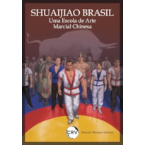 SHUAIJIAO BRASIL: UMA ESCOLA DE ARTE MARCIAL CHINESA ????:??????