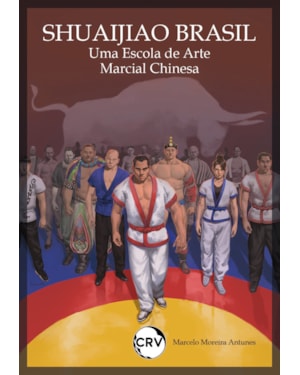 SHUAIJIAO BRASIL: UMA ESCOLA DE ARTE MARCIAL CHINESA ????:??????