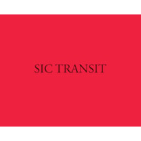 SIC TRANSIT
