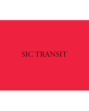 SIC TRANSIT