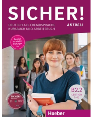 SICHER! AKTUELL B2.2 - KB + AB MIT MP3-CD ZUM AB - LEKTION 7-12