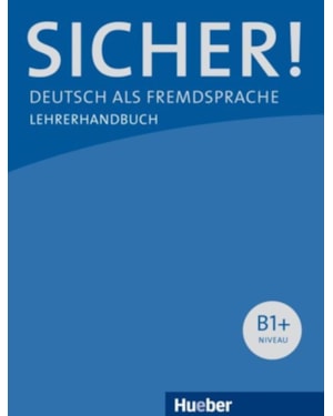 SICHER! B1+ LEHRERHANDBUCH